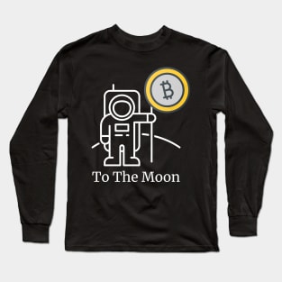 To The Moon Bitcoin Crypto Long Sleeve T-Shirt